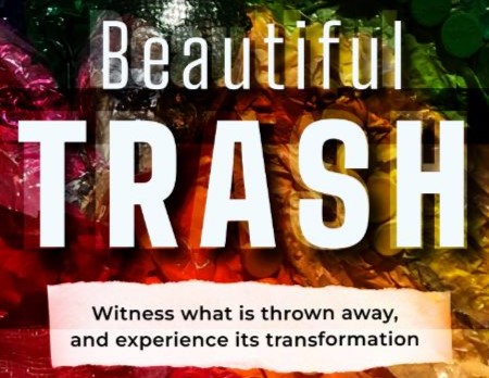 Beautiful Trash Exhibit