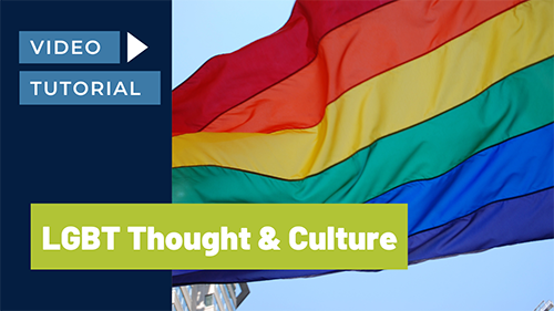 LGBT Thought & Culture: Video Tutorial