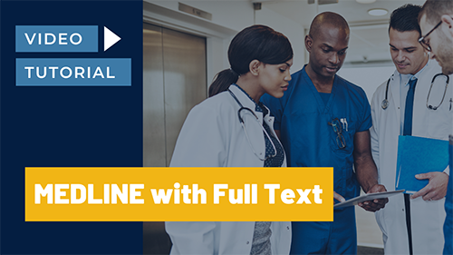MEDLINE with Full Text: Video Tutorial