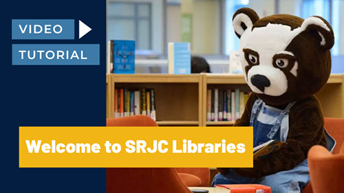 Welcome to SRJC Libraries video tutorial