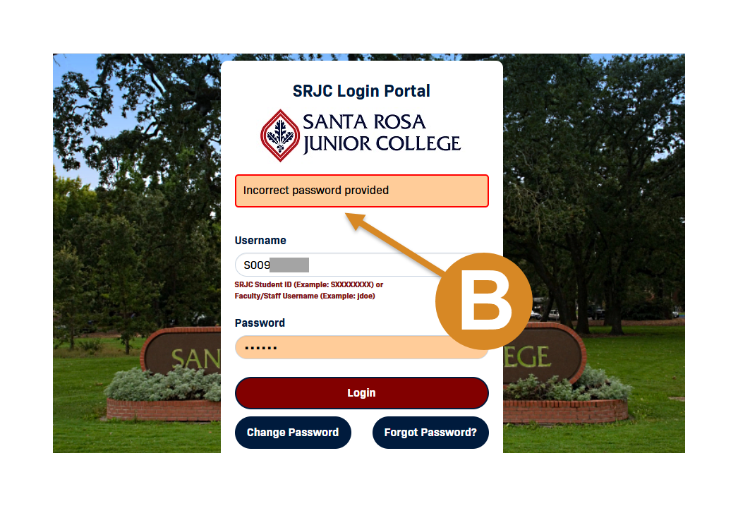 Screenshot of SRJC Portal page with the letter B in a yellow circle an arrow pointing to an error message that says "Incorrect password provided"